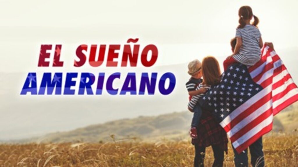 El Sueño Americano