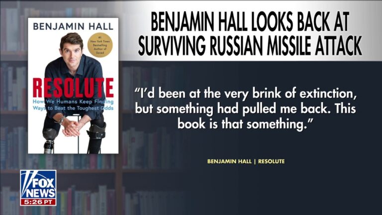 Benjamin Hall details recovering from 'the brink of extinction' in his new book 'Resolute'