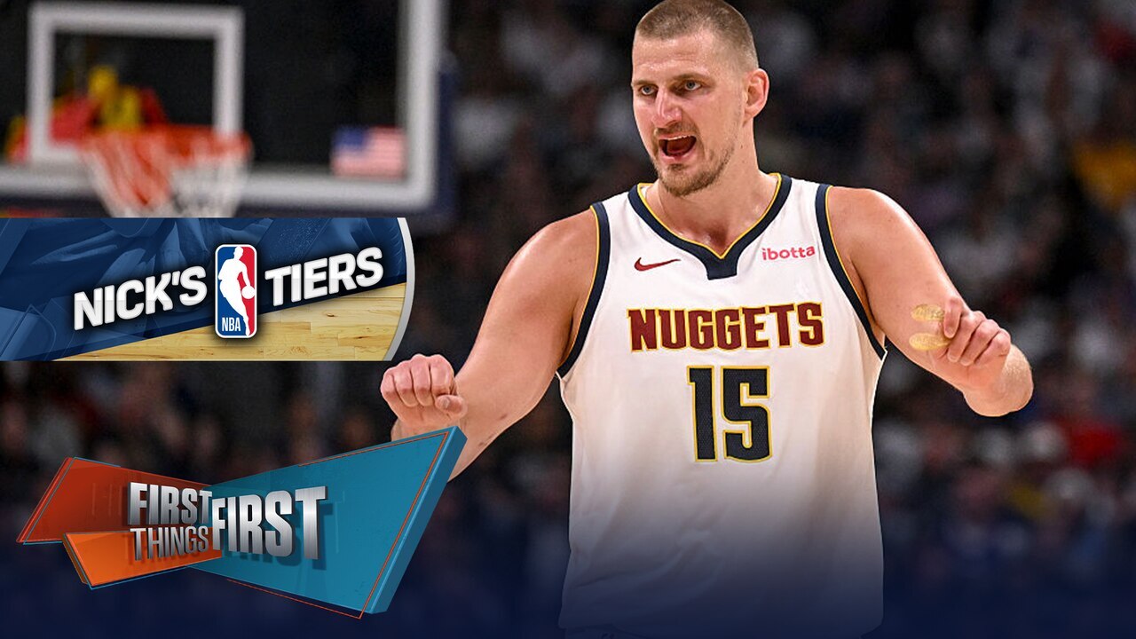 Nuggets limp into Round 2, Celtics reach the Finals in Nick's Tiers | First Things First