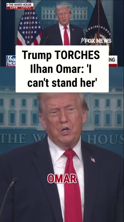 'I CAN'T STAND HER': Trump ridicules Dem Rep Ilhan Omar