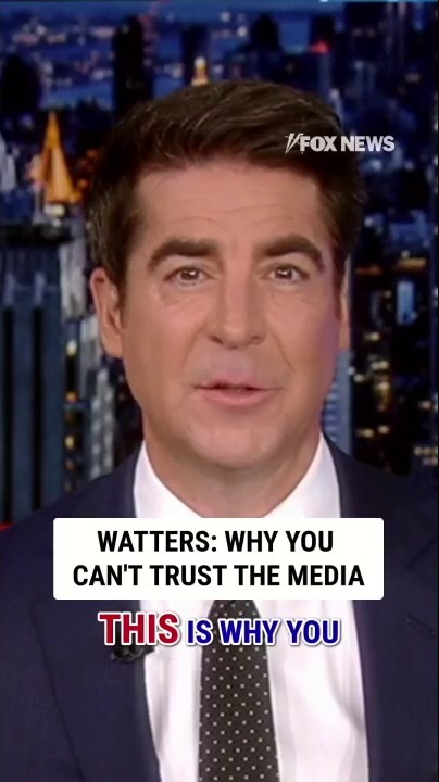 Watters: This is why you can't trust the media